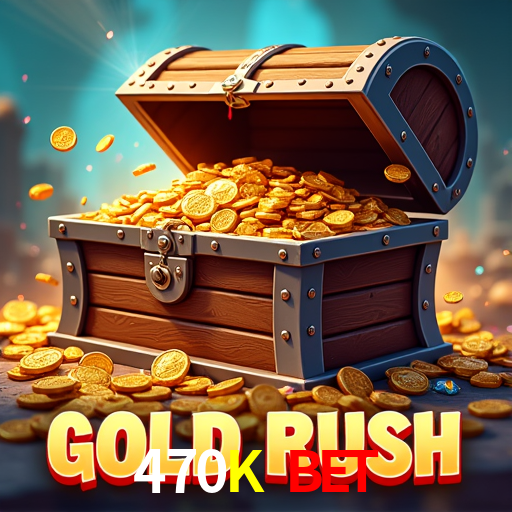 470K Bet Login Rápido